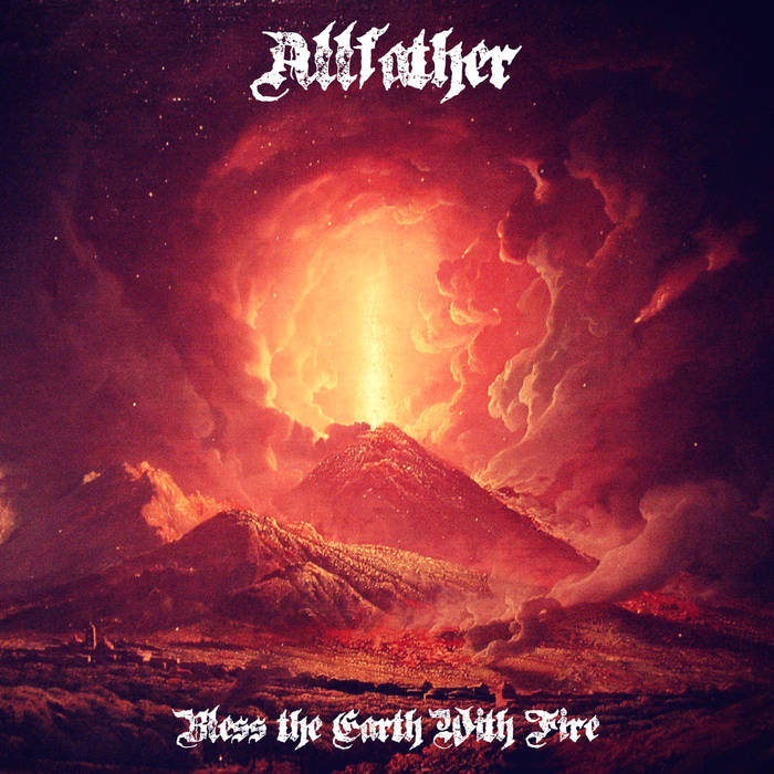 Allfather - Bless The Earth With Fire - Download (2016)